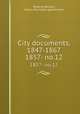 City documents, 1847-1867. 1857- no.12, Roxbury (Boston, Mass.). Municipal government 