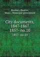City documents, 1847-1867. 1857- no.10, Roxbury (Boston, Mass.). Municipal government 