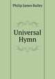 Universal Hymn, Philip James Bailey 