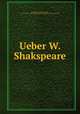 Ueber W. Shakspeare, Eschenburg, Johann Joachim, 1743-1820,Pre-1801 Imprint Collection (Library of Congress) DLC 