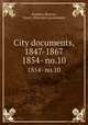 City documents, 1847-1867. 1854- no.10, Roxbury (Boston, Mass.). Municipal government 