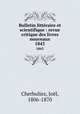 Bulletin littraire et scientifique : revue critique des livres nouveaux. 1843, 