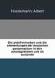 Die postfreimarken und die entwertungen der deutschen postanstalten in den schutzgebieten und im auslande, Friedemann, Albert 