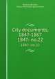 City documents, 1847-1867. 1847- no.22, Roxbury (Boston, Mass.). Municipal government 