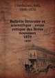 Bulletin littraire et scientifique : revue critique des livres nouveaux. 1839, 