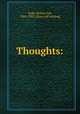 Thoughts:, Hoke, Robert Lee, 1863-1902. [from old catalog] 