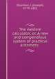 The western calculator, or, A new and compendious system of practical arithmetic, Stockton, J. (Joseph), 1779-1832 