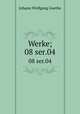 Werke;. 08 ser.04, Johann Wolfgang Goethe 