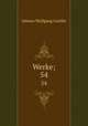 Werke;. 54, Johann Wolfgang Goethe 
