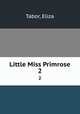 Little Miss Primrose. 2, Tabor, Eliza 