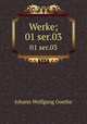 Werke;. 01 ser.03, Johann Wolfgang Goethe 
