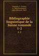 Bibliographie linguistique de la Suisse romande. 1-2, 