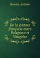 De la syntaxe franaise entre Palsgrave et Vaugelas, Benoist, Antoine 