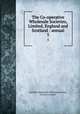The Co-operative Wholesale Societies, Limited, England and Scotland : annual. 5, Scottish Cooperative Wholesale Society, Limited, Glasgow 