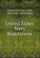 United States Navy Regulations, United States Navy Dept, Navy Dept, United States 