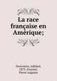 La race franaise en Amrique;, 