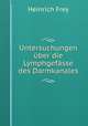 Untersuchungen ber die Lymphgefsse des Darmkanales, Heinrich Frey 