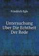 Untersuchung Uber Die Echtheit Der Rede, Friedrich Egle 