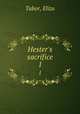 Hester`s sacrifice. 1, Tabor, Eliza 