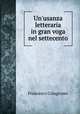Un`usanza letteraria in gran voga nel settecento, Francesco Colagrosso 