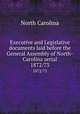Executive and Legislative documents laid before the General Assembly of North-Carolina serial. 1872/73, North Carolina 