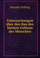 Untersuchungen ber den Bau des kleinen Gehirns des Menschen, Benedict Stilling 