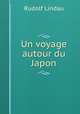 Un voyage autour du Japon, Rudolf Lindau 