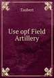 Use opf Field Artillery, Taubert 