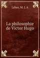 La philosophie de Victor Hugo, 