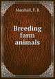 Breeding farm animals, Marshall, F. R 