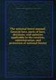 The national forest manual. General laws, parts of laws, decisions, and opinions applicable to the creation, administration, and protection of national forests, United States. Dept. of Agriculture. Office of the General Counsel,United States. Laws, statutes, etc 