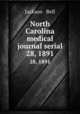 North Carolina medical journal serial. 28, 1891, Jackson & Bell 