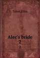 Alec`s bride. 2, Tabor, Eliza 