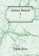 Aston-Royal. 1, Tabor, Eliza 