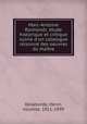 Marc-Antoine Raimondi; tude historique et critique suivie d`un catalogue raisonn des oeuvres du matre, Delaborde, Henri, vicomte, 1811-1899 