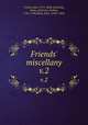 Friends` miscellany. v.2, Comly, John, 1773-1850, ed,Comly, Isaac, ed,Evans, Joshua, 1731-1796,Hunt, John, 1740?-1824 