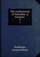 The confessional of Valombre. A romance . 3, Stanhope, Louisa Sidney 