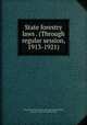 State forestry laws . (Through regular session, 1913-1921), United States. Forest service. [from old catalog],Peyton, Jeannie S., [from old catalog] comp 