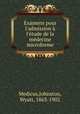 Examens pour l`admission l`tude de la mdecine microforme, Medicus,Johnston, Wyatt, 1863-1902 