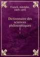 Dictionnaire des sciences philosophiques. 1, Franck, Adolphe, 1809-1893 