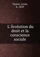 L`volution du droit et la conscience sociale, Tanon, Louis, b. 1839 