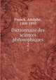 Dictionnaire des sciences philosophiques. 2, Franck, Adolphe, 1809-1893 