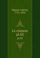 Le citateur. pt.02, Pigault-Lebrun, 1753-1835 