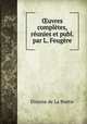 uvres compltes, runies et publ. par L. Feugre, 