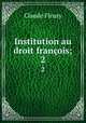 Institution au droit franois;. 2, Fleury Claude 
