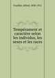 Temprament et caractre selon les individus, les sexes et les races, 