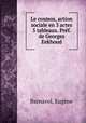Le cosmos, action sociale en 3 actes & 5 tableaux. Prf. de Georges Eekhoud, 