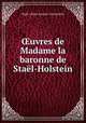 uvres de Madame la baronne de Stal-Holstein, 