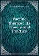 Vaccine therapy: Its Theory and Practice, Richard William Allen 