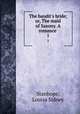 The bandit`s bride; or, The maid of Saxony. A romance . 1, Stanhope, Louisa Sidney 